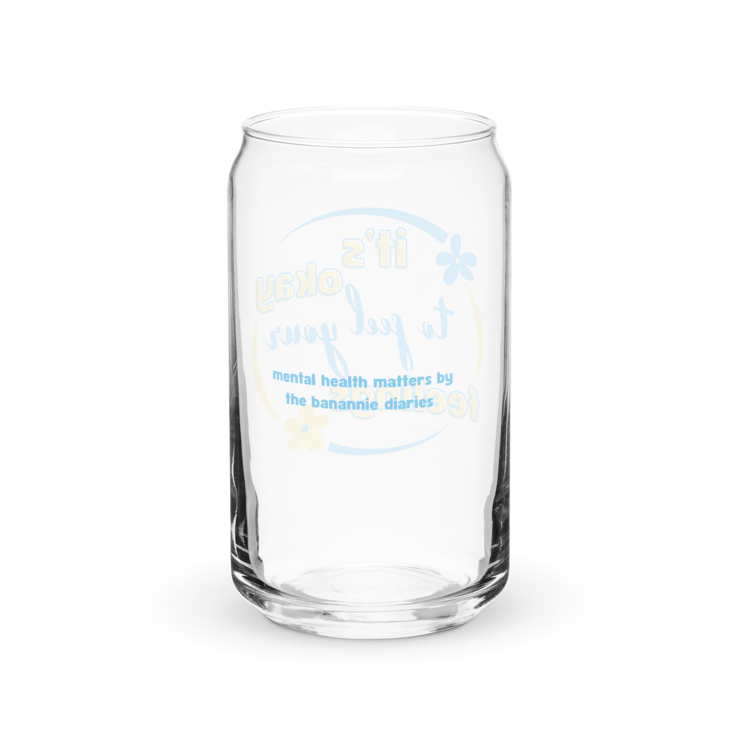 It's Okay to Feel Your Feelings Can-Shaped Glass -  Mental Health Matters by The Banannie Diaries
