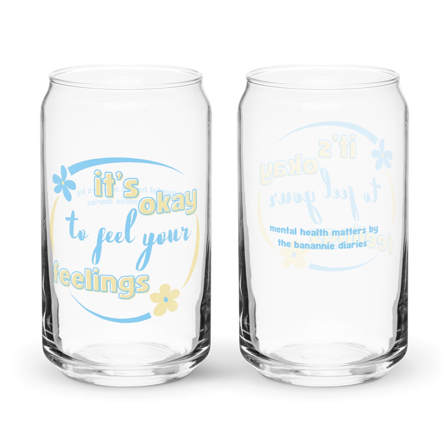 It's Okay to Feel Your Feelings Can-Shaped Glass - Mental Health Matters by The Banannie Diaries