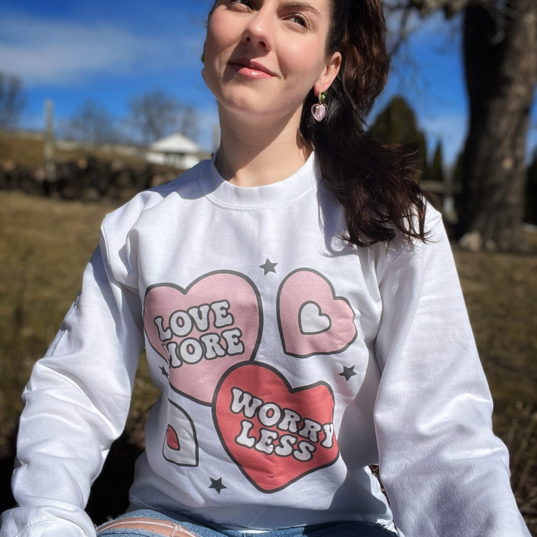 Love More, Worry Less Crewneck Sweatshirt