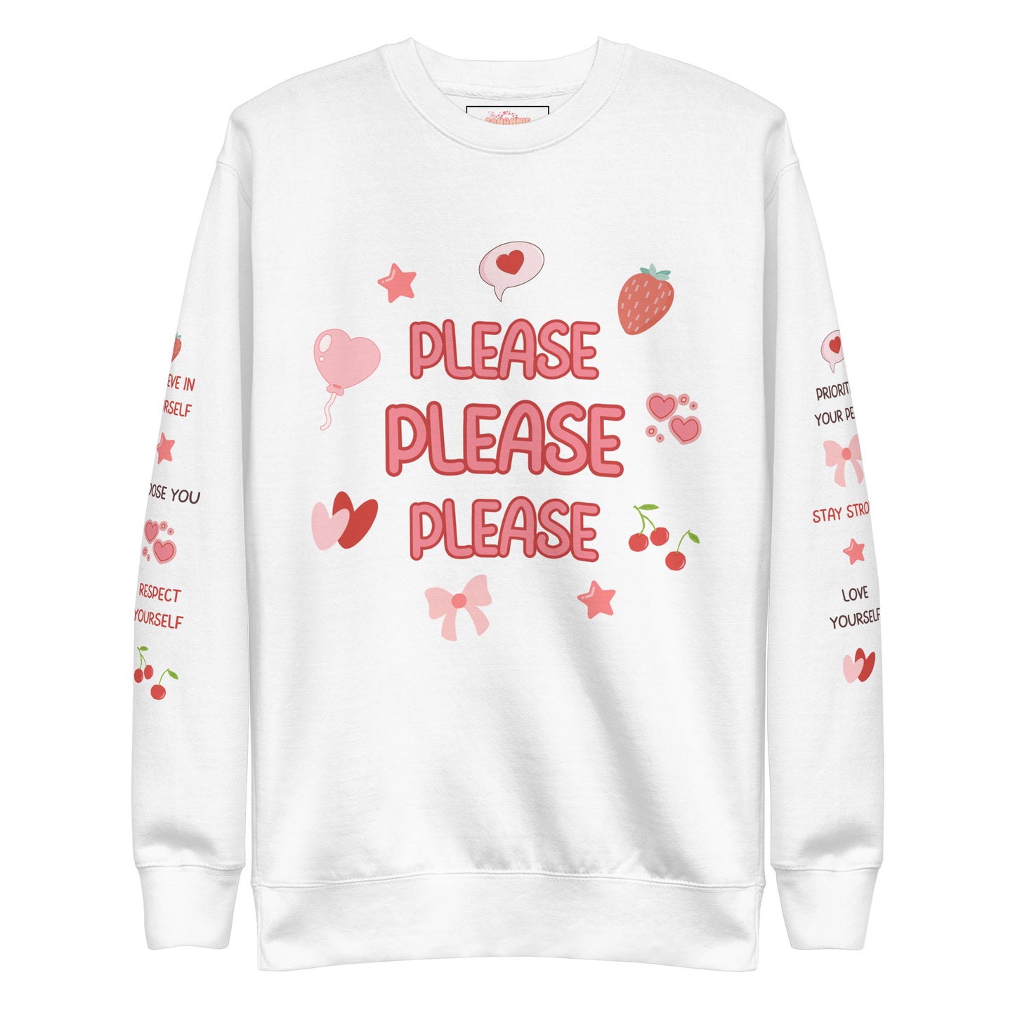 Please Please Please Love Yourself with Affirmations on Sleeve - Unisex Premium Crewneck Sweatshirt