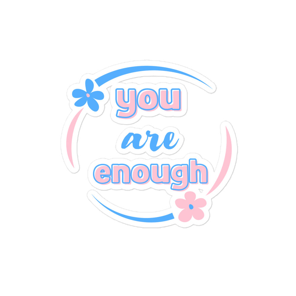 You Are Enough Bubble-free Stickers