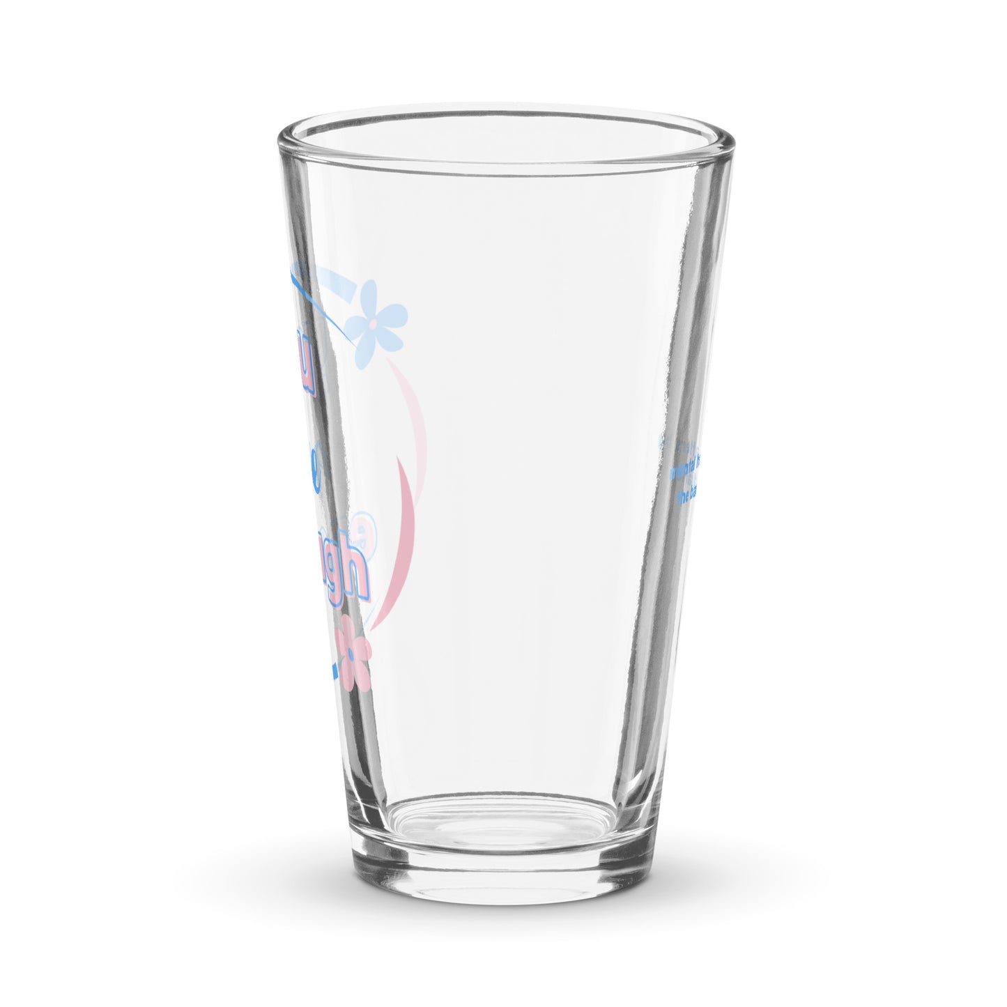 You Are Enough Pint Glass - Mental Health Matters by The Banannie Diaries - Volume: 16 oz. (473 ml), Glassware, Houseware
