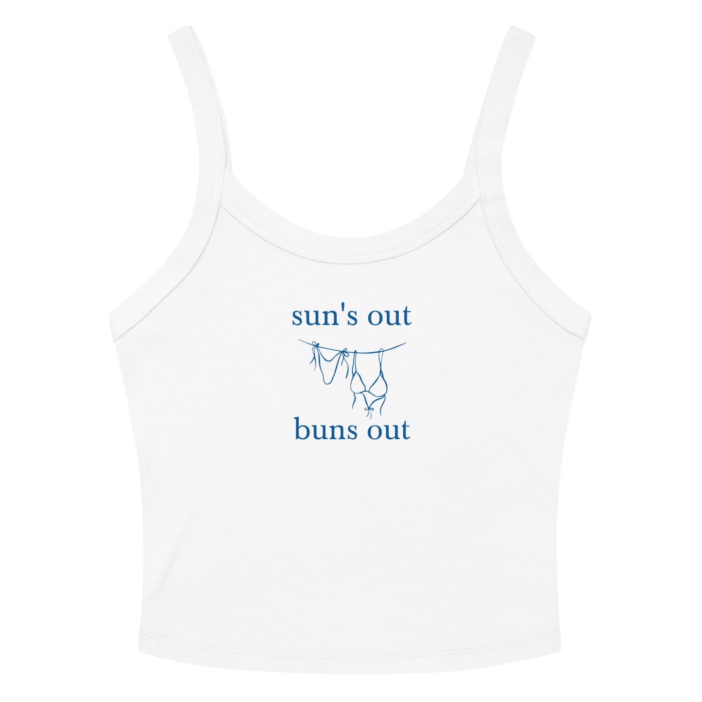 White tank with bikini graphic and "sun's out buns out" written on tank.