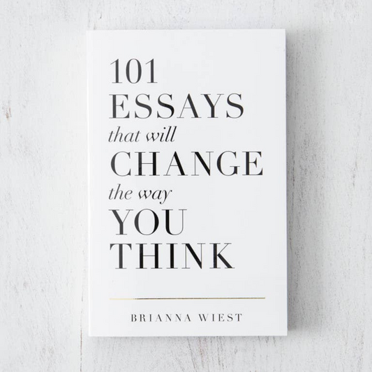 The cover of the book '101 Essays That Will Change The Way You Think' by Brianna Wiest, featuring black text on a white background.