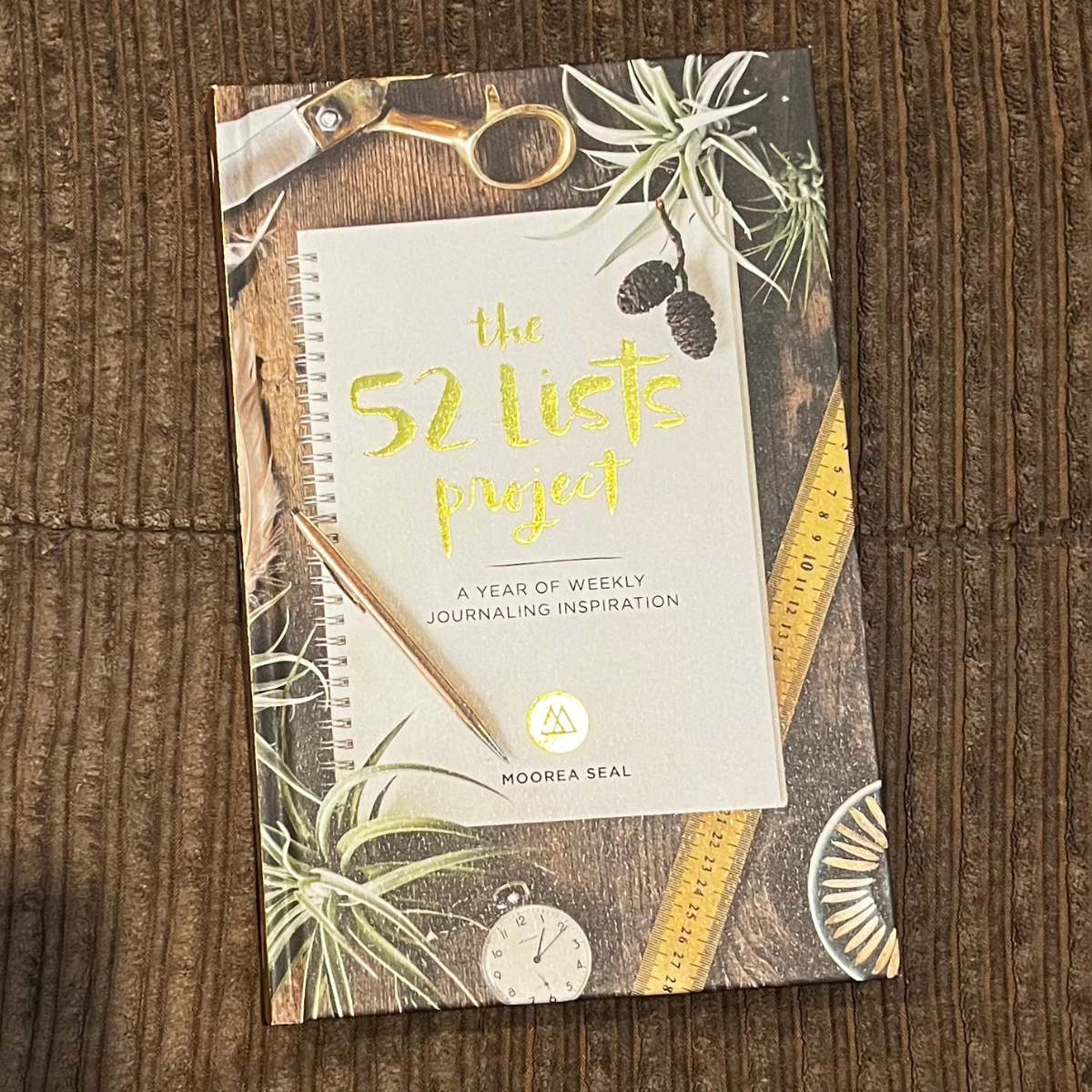 52 Lists Project: A Guided Self-Care Journal - Weekly Journaling Inspiration for Positivity, Balance, and Joy by Moorea Seal