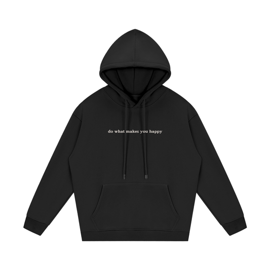 do what makes you happy hoodie - mental health matters collection