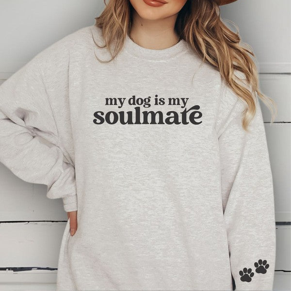 My Dog Is My Soulmate Crewneck Sweatshirt - with Paw Prints Printed On Sleeve