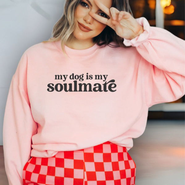 My Dog Is My Soulmate Crewneck Sweatshirt - with Paw Prints Printed On Sleeve
