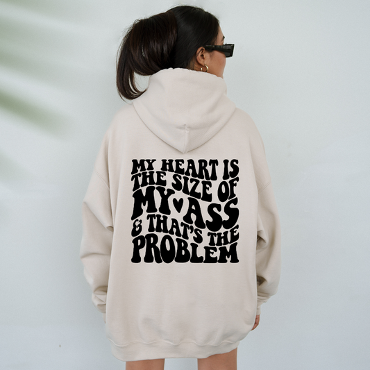 My Heart Is The Size Of My A** - Unisex Sweatshirt With Hood, Front Pocket