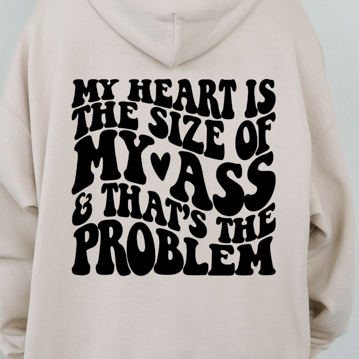 My Heart Is The Size Of My A** - Unisex Sweatshirt With Hood, Front Pocket
