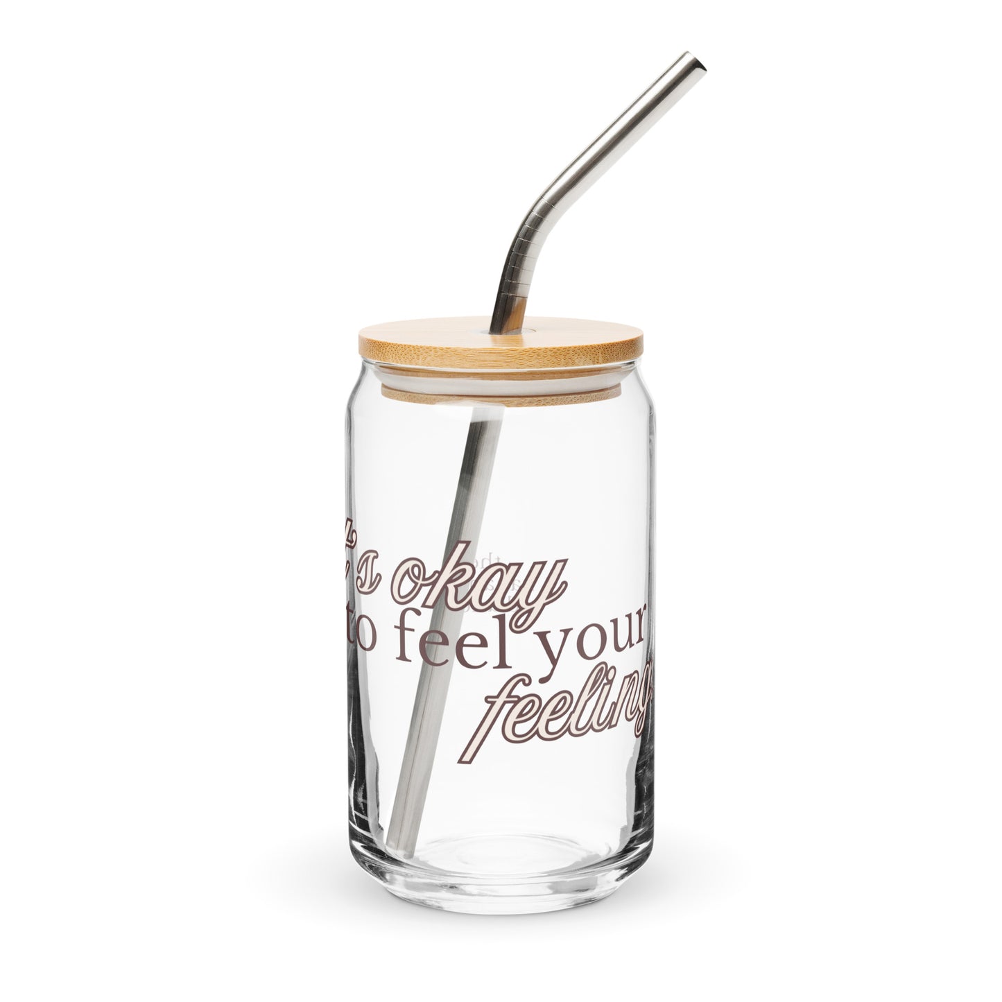 It's Okay to Feel Your Feelings Can-Shaped Glass - Neutral -  Mental Health Matters by The Banannie Diaries