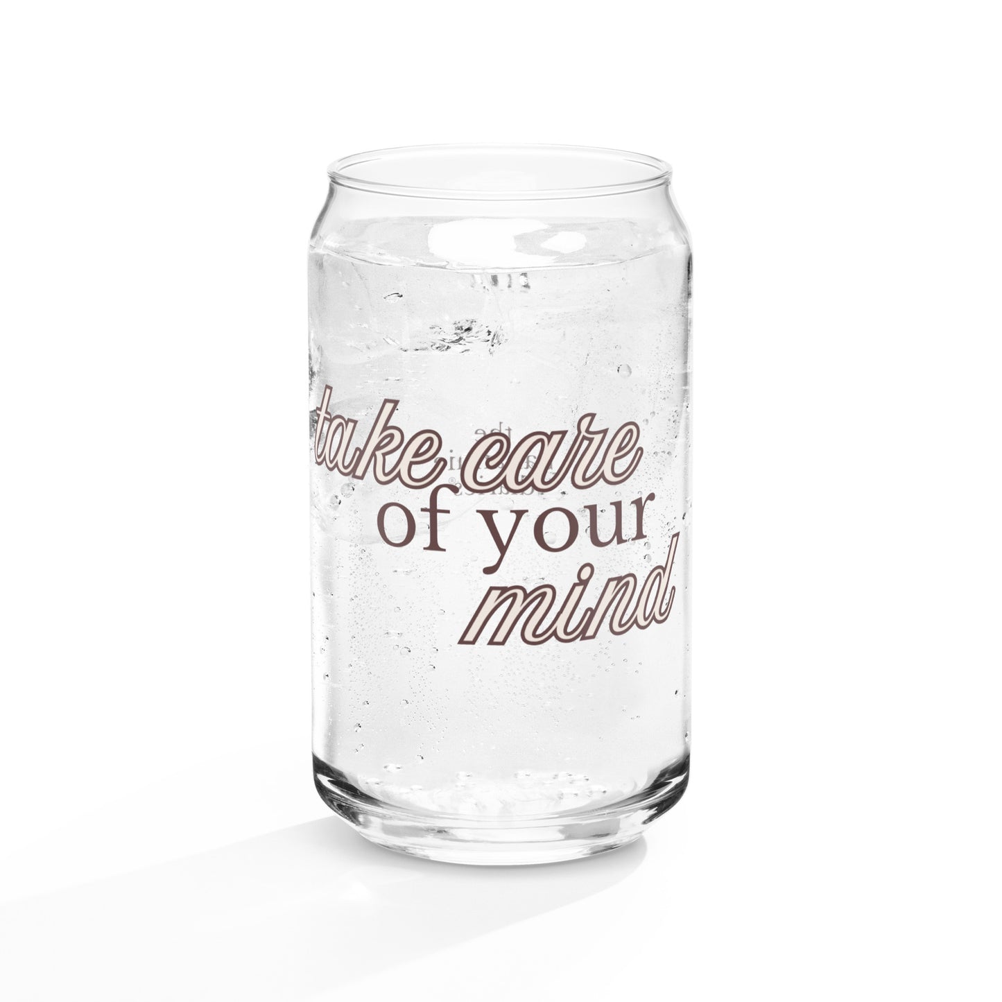 Take Care Of Your Mind Can-Shaped Glass - Neutral - Mental Health Matters by The Banannie Diaries