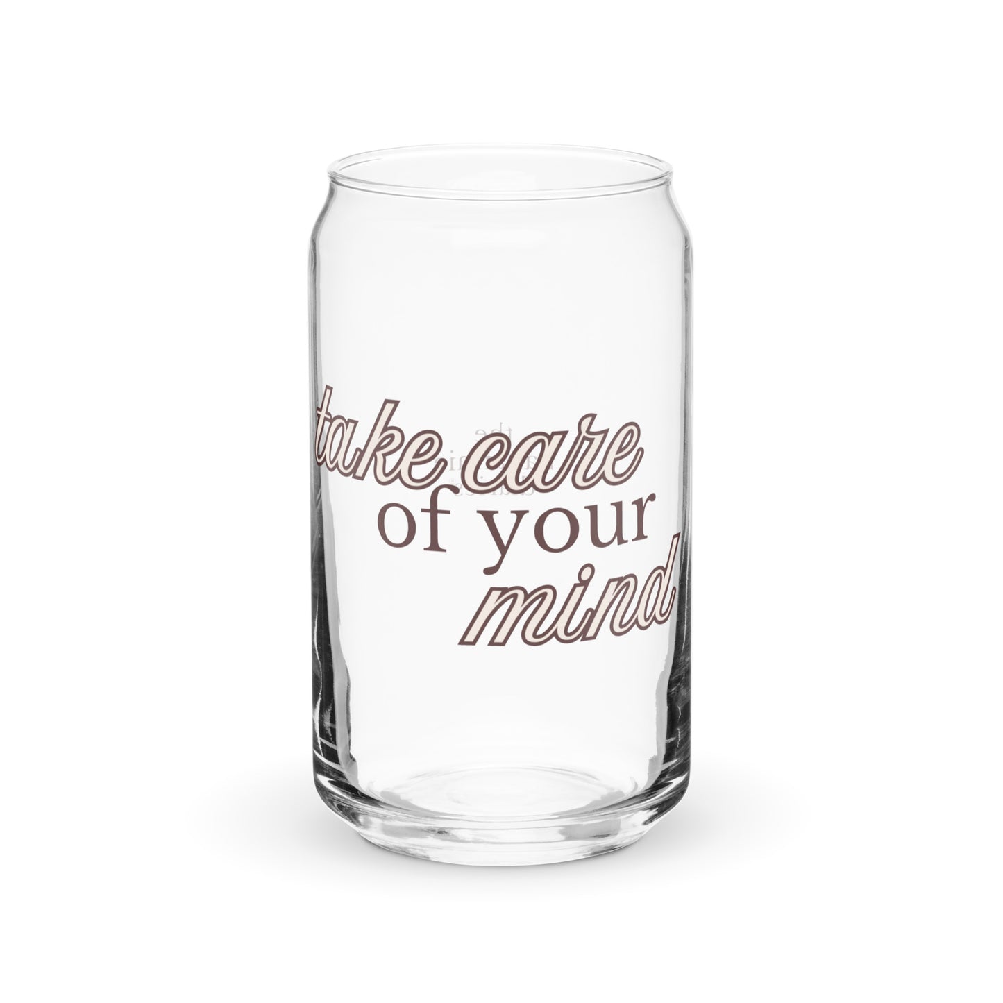 Take Care Of Your Mind Can-Shaped Glass - Neutral - Mental Health Matters by The Banannie Diaries