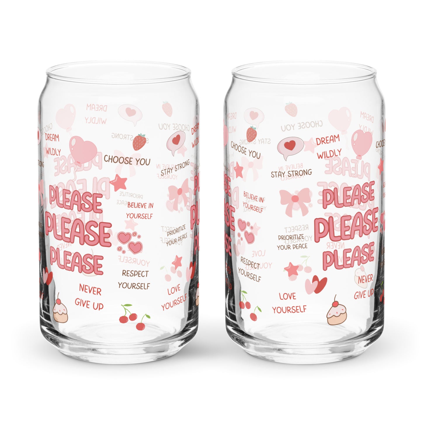 Please Please Please Love Yourself Affirmations Can-Shaped Glass – 16 oz
