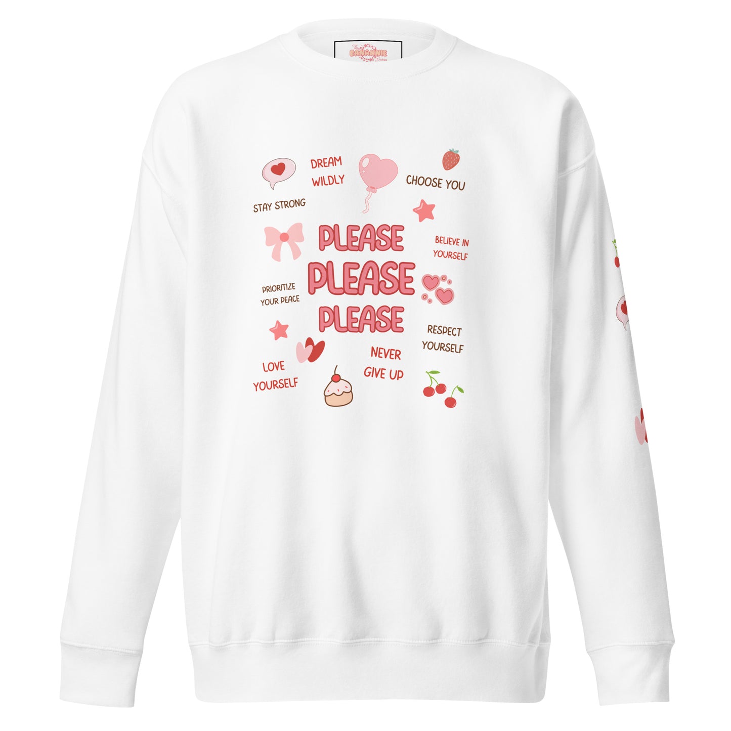 Please Please Please Love Yourself with Affirmations on Front - Unisex Premium Crewneck Sweatshirt