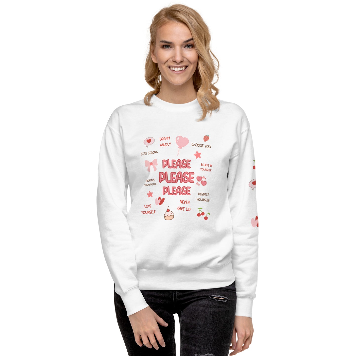 Please Please Please Love Yourself with Affirmations on Front - Unisex Premium Crewneck Sweatshirt