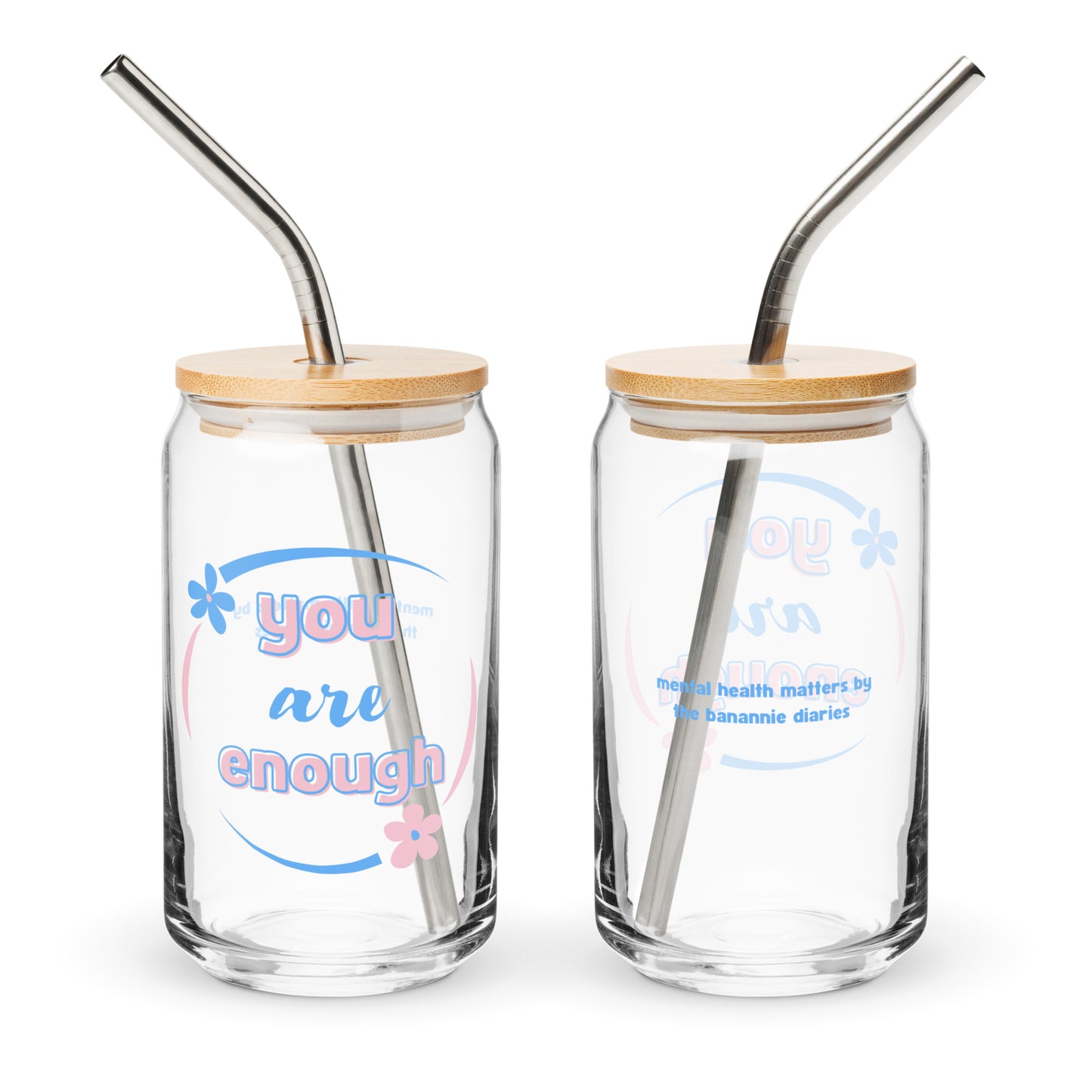 You Are Enough Can-Shaped Glass -  Mental Health Matters by The Banannie Diaries - Volume: 16 oz. (473 ml), Glassware, Houseware