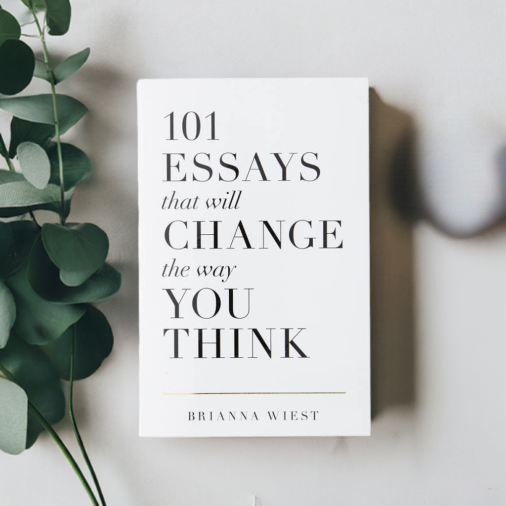 101 Essays That Will Change The Way You Think - Soft Cover, Regular Edition, by Brianna Wiest, Published by Thought Catalog, 448 Pages