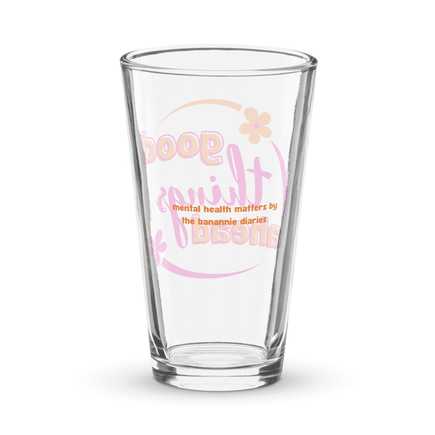 Good Things Ahead Pint Glass - Mental Health Matters by The Banannie Diaries - Volume: 16 oz. (473 ml), Glassware, Houseware