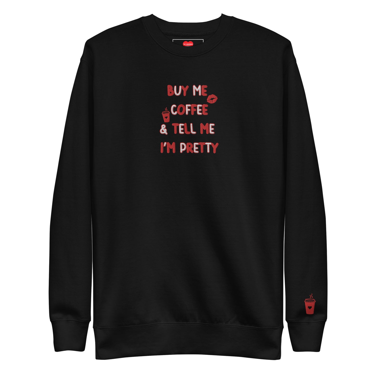 Buy Me Coffee and Tell Me I'm Pretty - Embroidered Crewneck Sweatshirt by The Banannie Diaries