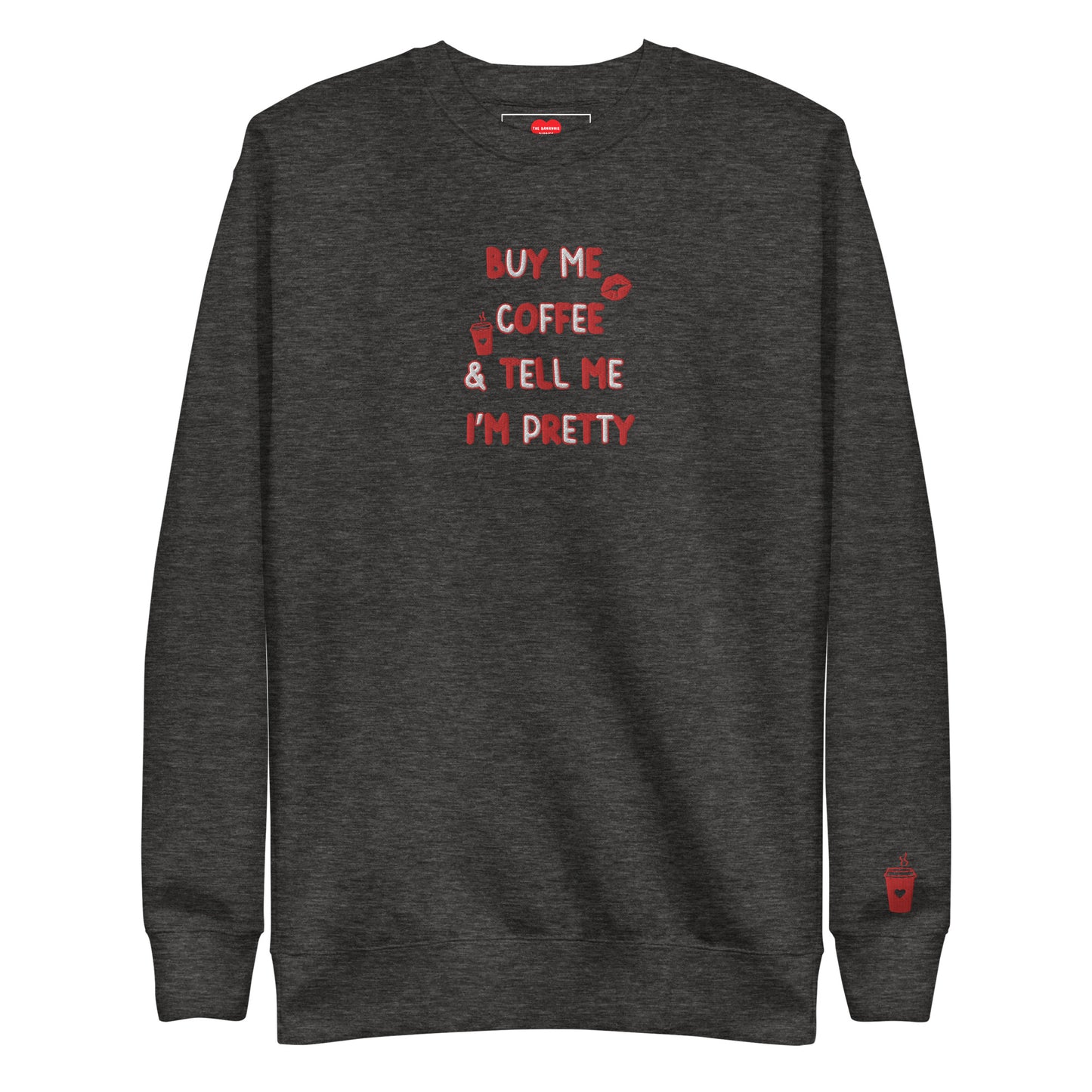 Buy Me Coffee and Tell Me I'm Pretty - Embroidered Crewneck Sweatshirt by The Banannie Diaries