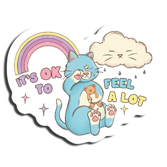 It's OK To Feel A Lot